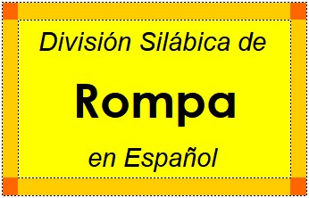 Divisão Silábica de Rompa em Espanhol