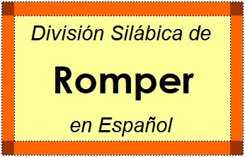 Divisão Silábica de Romper em Espanhol