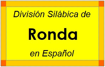 Divisão Silábica de Ronda em Espanhol