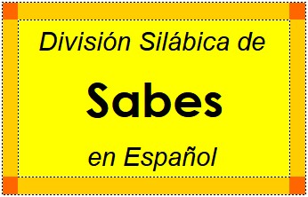 Divisão Silábica de Sabes em Espanhol