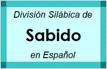 Divisão Silábica de Sabido em Espanhol