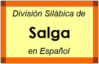 Divisão Silábica de Salga em Espanhol