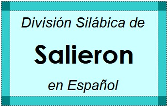Divisão Silábica de Salieron em Espanhol