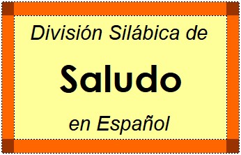Divisão Silábica de Saludo em Espanhol