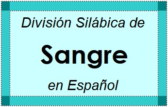 Divisão Silábica de Sangre em Espanhol