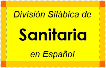 Divisão Silábica de Sanitaria em Espanhol