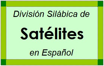 Divisão Silábica de Satélites em Espanhol