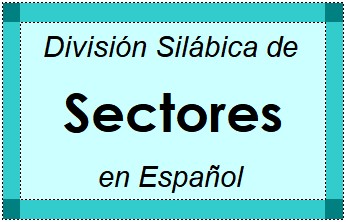 Divisão Silábica de Sectores em Espanhol
