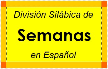 Divisão Silábica de Semanas em Espanhol