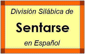 Divisão Silábica de Sentarse em Espanhol