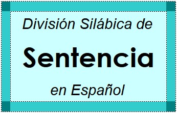 Divisão Silábica de Sentencia em Espanhol