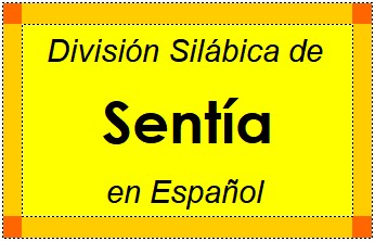 División Silábica de Sentía en Español