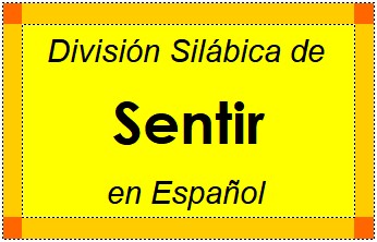 Divisão Silábica de Sentir em Espanhol
