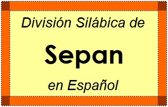 Divisão Silábica de Sepan em Espanhol