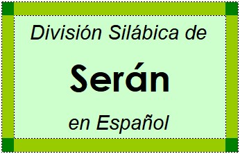 Divisão Silábica de Serán em Espanhol