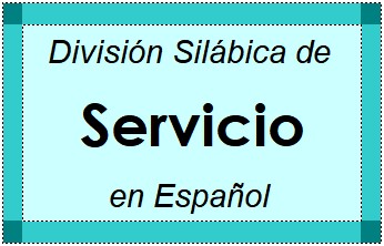 Divisão Silábica de Servicio em Espanhol