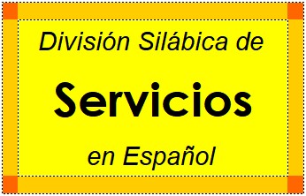 Divisão Silábica de Servicios em Espanhol