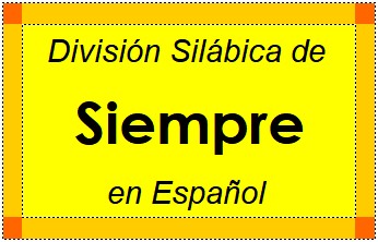 Divisão Silábica de Siempre em Espanhol