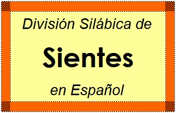 Divisão Silábica de Sientes em Espanhol