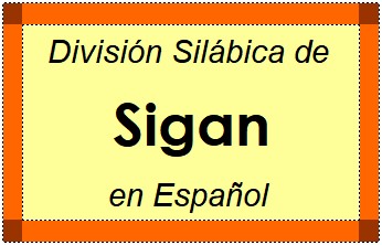 Divisão Silábica de Sigan em Espanhol