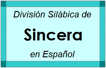 Divisão Silábica de Sincera em Espanhol