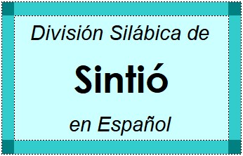 División Silábica de Sintió en Español
