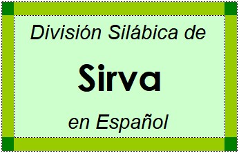 Divisão Silábica de Sirva em Espanhol