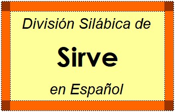 Divisão Silábica de Sirve em Espanhol