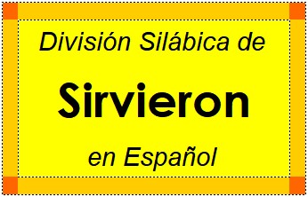 Divisão Silábica de Sirvieron em Espanhol