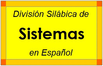 División Silábica de Sistemas en Español