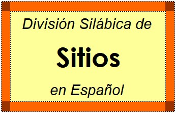 Divisão Silábica de Sitios em Espanhol