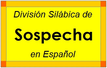 División Silábica de Sospecha en Español