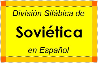 Divisão Silábica de Soviética em Espanhol