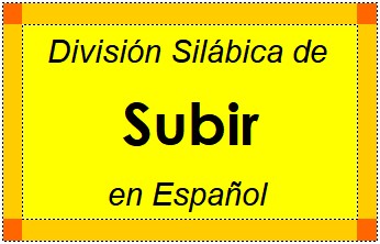 Divisão Silábica de Subir em Espanhol