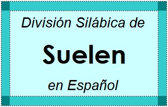 Divisão Silábica de Suelen em Espanhol