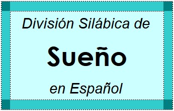 División Silábica de Sueño en Español