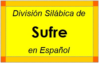 Divisão Silábica de Sufre em Espanhol