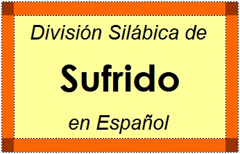 Divisão Silábica de Sufrido em Espanhol