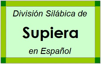 Divisão Silábica de Supiera em Espanhol