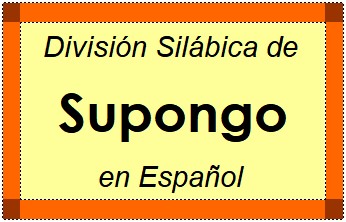 División Silábica de Supongo en Español