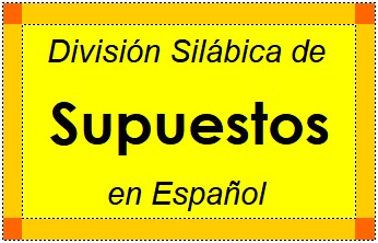 Divisão Silábica de Supuestos em Espanhol