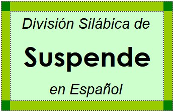 Divisão Silábica de Suspende em Espanhol