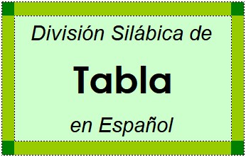 Divisão Silábica de Tabla em Espanhol