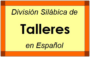 División Silábica de Talleres en Español