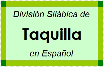 Divisão Silábica de Taquilla em Espanhol