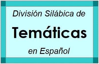 Divisão Silábica de Temáticas em Espanhol