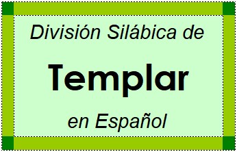 Divisão Silábica de Templar em Espanhol
