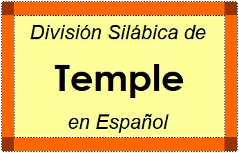 División Silábica de Temple en Español