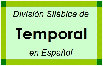 División Silábica de Temporal en Español