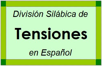 División Silábica de Tensiones en Español